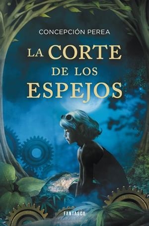 LA CORTE DE LOS ESPEJOS | 9788415831013 | PEREA, CONCEPCIÓN | Galatea Llibres | Librería online de Reus, Tarragona | Comprar libros en catalán y castellano online