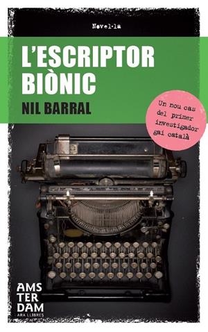 L'ESCRIPTOR BIÒNIC | 9788415645108 | BARRAL FERRER, NIL | Galatea Llibres | Llibreria online de Reus, Tarragona | Comprar llibres en català i castellà online
