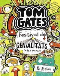 TOM GATES: FESTIVAL DE GENIALITATS (MÉS O MENYS) | 9788499064147 | PICHON, LIZ | Galatea Llibres | Librería online de Reus, Tarragona | Comprar libros en catalán y castellano online
