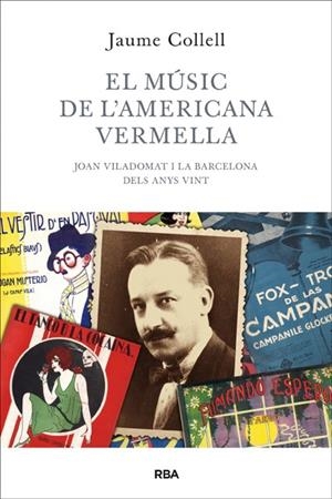 EL MÚSIC DE L'AMERICANA VERMELLA | 9788482643502 | COLLELL , JAUME | Galatea Llibres | Librería online de Reus, Tarragona | Comprar libros en catalán y castellano online