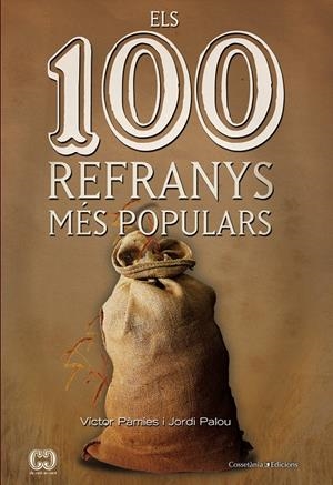 ELS 100 REFRANYS MÉS POPULARS | 9788490340325 | PÀMIES, VÍCTOR I PALOU, JORDI | Galatea Llibres | Llibreria online de Reus, Tarragona | Comprar llibres en català i castellà online