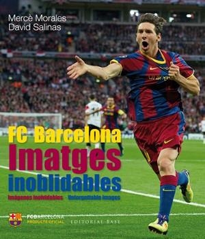 FC BARCELONA IMATGES INOBLIDABLES | 9788415267515 | MORALES, MERCE/ SALINAS, DAVID | Galatea Llibres | Librería online de Reus, Tarragona | Comprar libros en catalán y castellano online