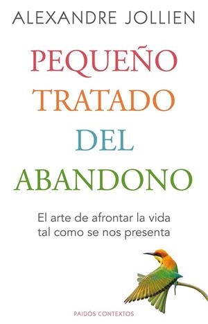 PEQUEÑO TRATADO DEL ABANDONO | 9788449328794 | ALEXANDRE JOLLIEN | Galatea Llibres | Llibreria online de Reus, Tarragona | Comprar llibres en català i castellà online