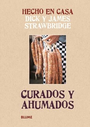 HECHO EN CASA. CURADOS Y AHUMADOS | 9788415317159 | STRAWBRIDGE, DICK/STRAWBRIDGE, JAMES | Galatea Llibres | Librería online de Reus, Tarragona | Comprar libros en catalán y castellano online