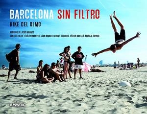 BARCELONA SIN FILTRO | 9788497859882 | DEL OLMO, KIKE | Galatea Llibres | Librería online de Reus, Tarragona | Comprar libros en catalán y castellano online