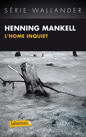 L'HOME INQUIET | 9788483836125 | MANKELL, HENNING | Galatea Llibres | Librería online de Reus, Tarragona | Comprar libros en catalán y castellano online