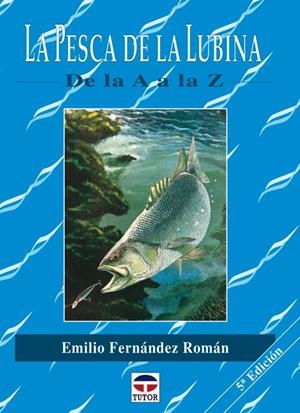PESCA DE LUBINA DE LA A A LA Z | 9788479021412 | FERNANDEZ ROMAN, EMILIO | Galatea Llibres | Librería online de Reus, Tarragona | Comprar libros en catalán y castellano online