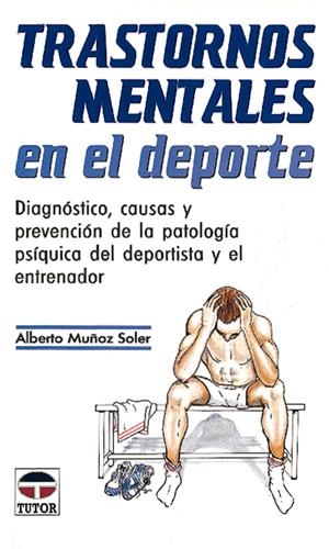 TRASTORNOS MENTALES EN EL DEPORTE | 9788479021719 | MUÑOZ SOLER, ALBERTO | Galatea Llibres | Llibreria online de Reus, Tarragona | Comprar llibres en català i castellà online