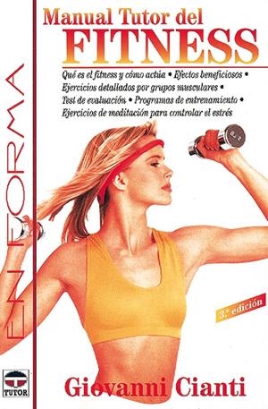 FITNESS, MANUAL TUTOR DEL | 9788479021962 | CIANTI, G. | Galatea Llibres | Llibreria online de Reus, Tarragona | Comprar llibres en català i castellà online