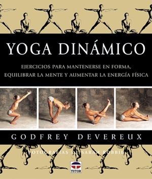 YOGA DINAMICO | 9788479022990 | DEVEREUX, GODFREY | Galatea Llibres | Llibreria online de Reus, Tarragona | Comprar llibres en català i castellà online