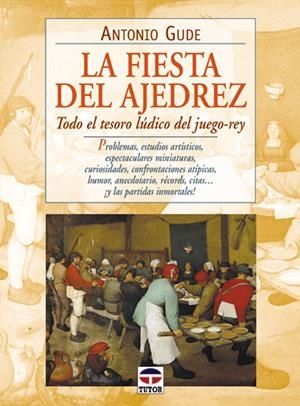 FIESTA DEL AJEDREZ, LA | 9788479023065 | GUDE, ANTONIO | Galatea Llibres | Llibreria online de Reus, Tarragona | Comprar llibres en català i castellà online