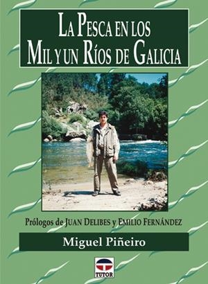 PESCA EN LOS MIL Y UN RIOS DE GALICIA, LA | 9788479023249 | PIÑEIRO, MIGUEL | Galatea Llibres | Llibreria online de Reus, Tarragona | Comprar llibres en català i castellà online