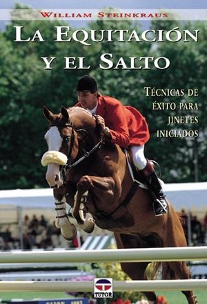 EQUITACION Y EL SALTO, LA | 9788479023829 | STEINKRAUS, WILLIAM | Galatea Llibres | Librería online de Reus, Tarragona | Comprar libros en catalán y castellano online