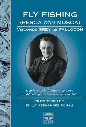 FLY FISHING (PESCA CON MOSCA) | 9788479024314 | FALLODON, VIZCONDE GREY DE | Galatea Llibres | Llibreria online de Reus, Tarragona | Comprar llibres en català i castellà online