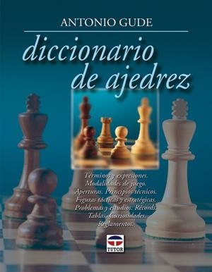 DICCIONARIO DE AJEDREZ | 9788479025199 | GUDE, ANTONIO | Galatea Llibres | Llibreria online de Reus, Tarragona | Comprar llibres en català i castellà online