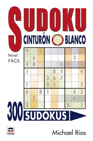 SUDOKU CINTURON BLANCO | 9788479025380 | RIOS, MICHAEL | Galatea Llibres | Librería online de Reus, Tarragona | Comprar libros en catalán y castellano online