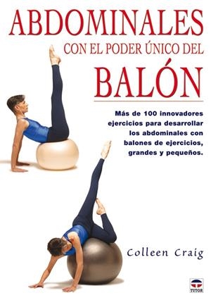 ABDOMINALES CON EL PODER UNICO DEL BALON | 9788479025670 | CRAIG, COLLEEN | Galatea Llibres | Librería online de Reus, Tarragona | Comprar libros en catalán y castellano online