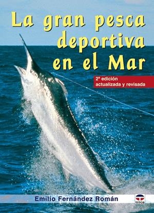 GRAN PESCA DEPORTIVA EN EL MAR, LA | 9788479025786 | FERNANDEZ MORAN, EMILIO | Galatea Llibres | Librería online de Reus, Tarragona | Comprar libros en catalán y castellano online