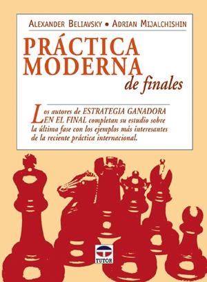 PRACTICA MODERNA DE FINALES | 9788479026127 | BELIAVSKY, ALEXANDER | Galatea Llibres | Librería online de Reus, Tarragona | Comprar libros en catalán y castellano online