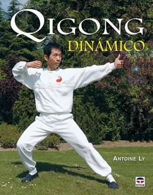 QIGONG DINAMICO | 9788479026509 | LY, ANTOINE | Galatea Llibres | Librería online de Reus, Tarragona | Comprar libros en catalán y castellano online