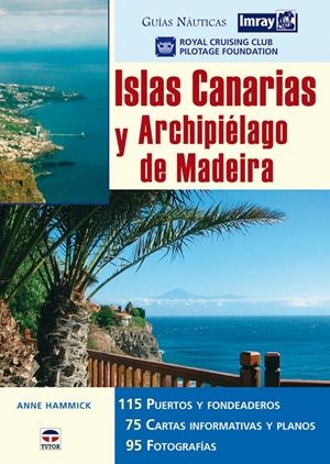 ISLAS CANARIAS Y ARCHIPIELAGO DE MADEIRA, GUIA NAUTICA | 9788479026998 | HAMMICK, ANNE | Galatea Llibres | Llibreria online de Reus, Tarragona | Comprar llibres en català i castellà online