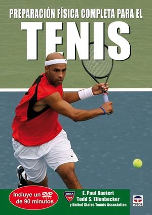 PREPARACION FISICA COMPLETA PARA EL TENIS+DVD | 9788479027353 | ROETERT,E.PAUL/ELLENBECKER,TODD | Galatea Llibres | Librería online de Reus, Tarragona | Comprar libros en catalán y castellano online