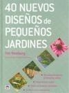 40 NUEVOS DISEÑOS DE PEQUEÑOS JARDINES | 9788479027520 | NEWBURY, TIM | Galatea Llibres | Llibreria online de Reus, Tarragona | Comprar llibres en català i castellà online