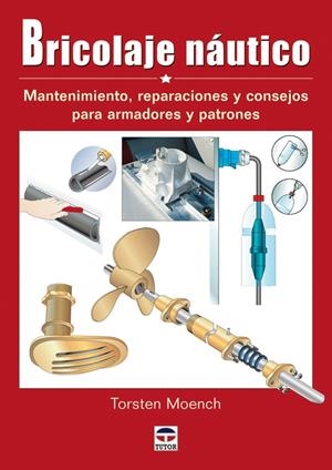 BRICOLAJE NÁUTICO | 9788479027650 | MOENCH, TORSTEN / FIGUERAS BLANCH, MANUELCOL. | Galatea Llibres | Librería online de Reus, Tarragona | Comprar libros en catalán y castellano online