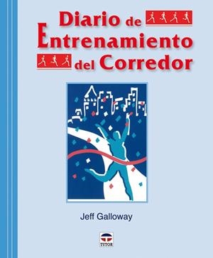 DIARIO DE ENTRENAMIENTO DEL CORREDOR | 9788479028046 | GALLOWAY,JEFF | Galatea Llibres | Librería online de Reus, Tarragona | Comprar libros en catalán y castellano online