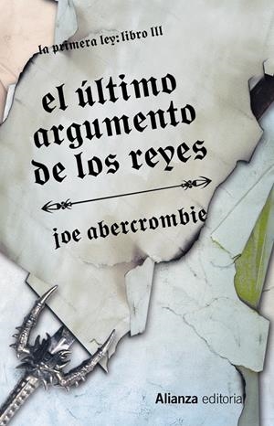 EL ÚLTIMO ARGUMENTO DE LOS REYES (LA PRIMERA LEY, 3) | 9788420676043 | ABERCROMBIE, JOE | Galatea Llibres | Llibreria online de Reus, Tarragona | Comprar llibres en català i castellà online