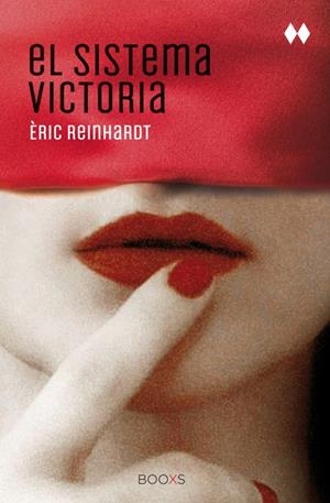 EL SISTEMA VICTORIA (BOOXS) | 9788466327145 | REINHARDT, ÉRIC | Galatea Llibres | Llibreria online de Reus, Tarragona | Comprar llibres en català i castellà online