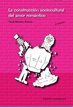 LA CONSTRUCCIÓN SOCIOCULTURAL DEL AMOR ROMÁNTICO | 9788424512002 | HERRERA GÓMEZ, CORAL | Galatea Llibres | Llibreria online de Reus, Tarragona | Comprar llibres en català i castellà online
