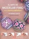 ARTE DE MODELAR FIMO CON LA TECNICA MILLEFIORI,EL | 9788498740752 | KATTO, DONNA | Galatea Llibres | Librería online de Reus, Tarragona | Comprar libros en catalán y castellano online
