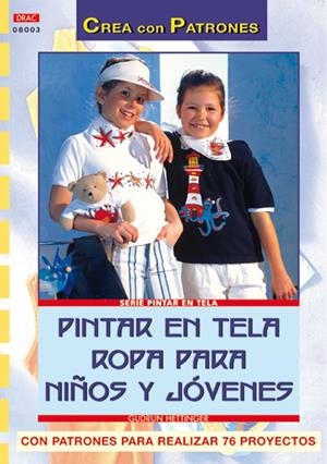 PINTAR EN TELA ROPA PARA NIÑOS Y JOVENES | 9788496365520 | HETTINGER, GUDRUN | Galatea Llibres | Librería online de Reus, Tarragona | Comprar libros en catalán y castellano online
