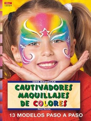 CAUTIVADORES MAQUILLAJES DE COLORES | 9788496365629 | REICHE, RENÉ | Galatea Llibres | Llibreria online de Reus, Tarragona | Comprar llibres en català i castellà online