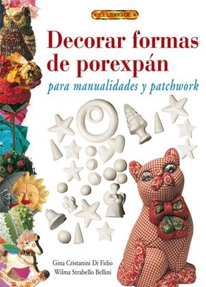 DECORAR FORMAS DE POREXPAN | 9788496365780 | CRISTANINI DI FIDIO, GINA | Galatea Llibres | Librería online de Reus, Tarragona | Comprar libros en catalán y castellano online
