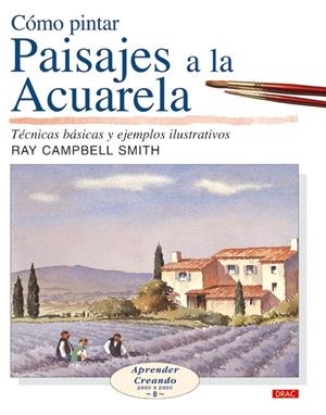 COMO PINTAR PAISAJES A LA ACUARELA | 9788496550254 | CAMPBELL, RAY | Galatea Llibres | Librería online de Reus, Tarragona | Comprar libros en catalán y castellano online