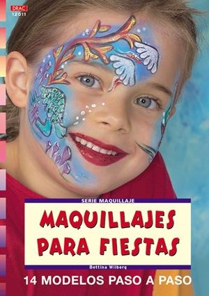 MAQUILLAJES PARA FIESTAS | 9788496550087 | WILBERG, BETTINA | Galatea Llibres | Librería online de Reus, Tarragona | Comprar libros en catalán y castellano online