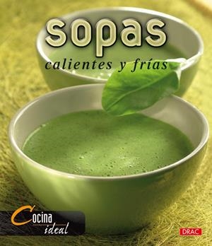 SOPAS CALIENTES Y FRIAS | 9788496550483 | COCINA IDEAL | Galatea Llibres | Librería online de Reus, Tarragona | Comprar libros en catalán y castellano online