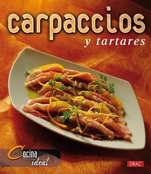 CARPACCIOS Y TARTARES | 9788496550766 | COCINA IDEAL | Galatea Llibres | Librería online de Reus, Tarragona | Comprar libros en catalán y castellano online