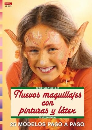 NUEVOS MAQUILLAJES CON PINTURAS Y LATEX | 9788496550735 | HERTFELDER, BIRGIT | Galatea Llibres | Llibreria online de Reus, Tarragona | Comprar llibres en català i castellà online