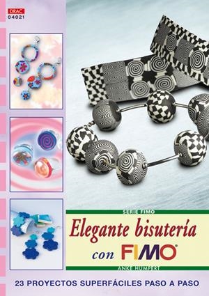ELEGANTE BISUTERIA CON FIMO | 9788496550940 | HUMPERT, ANKE | Galatea Llibres | Librería online de Reus, Tarragona | Comprar libros en catalán y castellano online