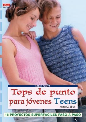 TOPS DE PUNTO PARA JOVENES TEENS | 9788496777095 | BECK, ANNIKA | Galatea Llibres | Librería online de Reus, Tarragona | Comprar libros en catalán y castellano online