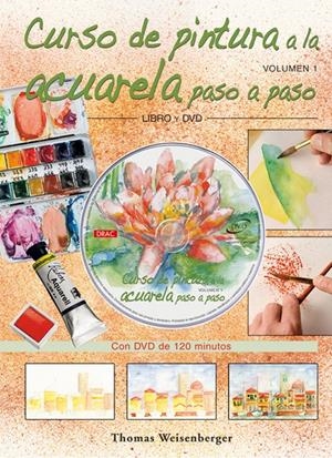 CURSO DE PINTURA A LA ACUARELA PASO A PASO + DVD | 9788496777330 | WEISENBERGER, THOMAS | Galatea Llibres | Llibreria online de Reus, Tarragona | Comprar llibres en català i castellà online