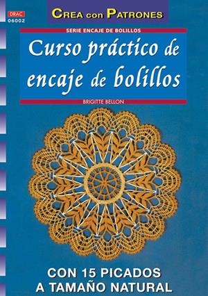 CURSO PRACTICO DE ENCAJE DE BOLILLOS | 9788496777286 | BELLON, BRIGITTE | Galatea Llibres | Librería online de Reus, Tarragona | Comprar libros en catalán y castellano online