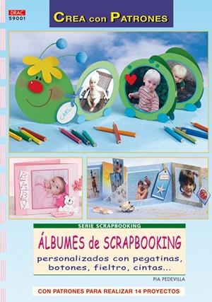 ALBUMES DE SCRAPBOOKING | 9788496777774 | PEDEVILLA, PIA | Galatea Llibres | Librería online de Reus, Tarragona | Comprar libros en catalán y castellano online