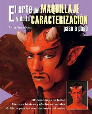 ARTE DEL MAQUILLAJE Y LA CARACTERIZACION | 9788496777941 | WILKENING, ANTJE | Galatea Llibres | Llibreria online de Reus, Tarragona | Comprar llibres en català i castellà online