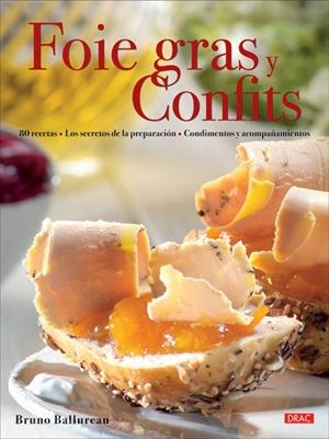FOIE GRAS Y CONFITS | 9788496777934 | BALLUREAU, BRUNO | Galatea Llibres | Llibreria online de Reus, Tarragona | Comprar llibres en català i castellà online