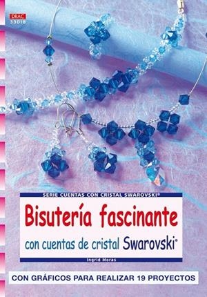 BISUTERIA FASCINANTE CON CUENTAS SWAROWSKI | 9788498740028 | MORAS, INGRID | Galatea Llibres | Llibreria online de Reus, Tarragona | Comprar llibres en català i castellà online