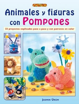 ANIMALES Y FIGURAS CON POMPONES | 9788498740295 | URUM,JASMIN | Galatea Llibres | Llibreria online de Reus, Tarragona | Comprar llibres en català i castellà online